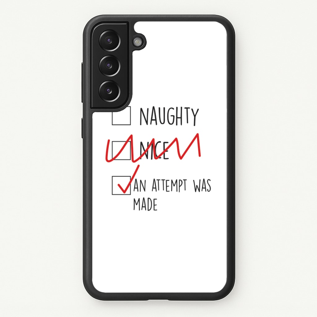 An Attempt Was Made - Naughty Or Nice - Naughty Or Nice Phone Case for Galaxy S22 Plus