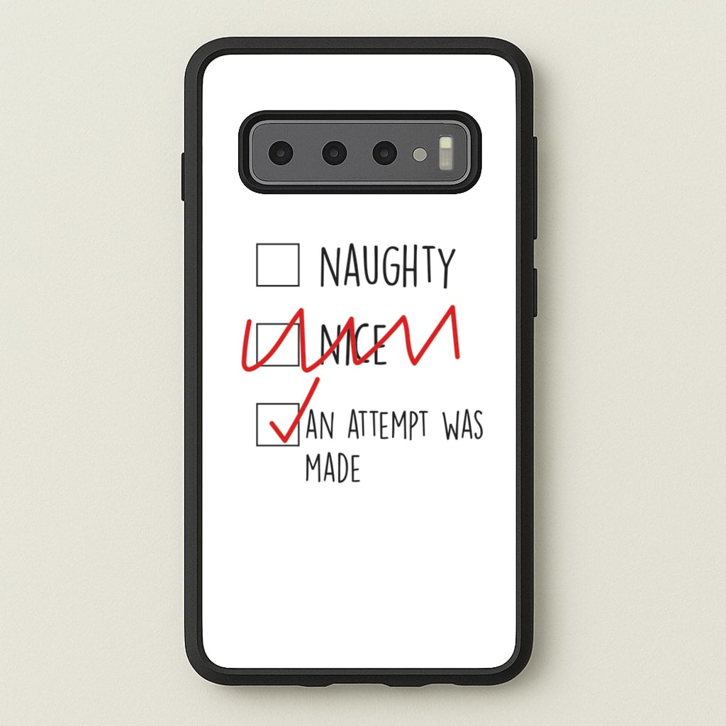 An Attempt Was Made - Naughty Or Nice - Naughty Or Nice Phone Case for Galaxy S10 Plus