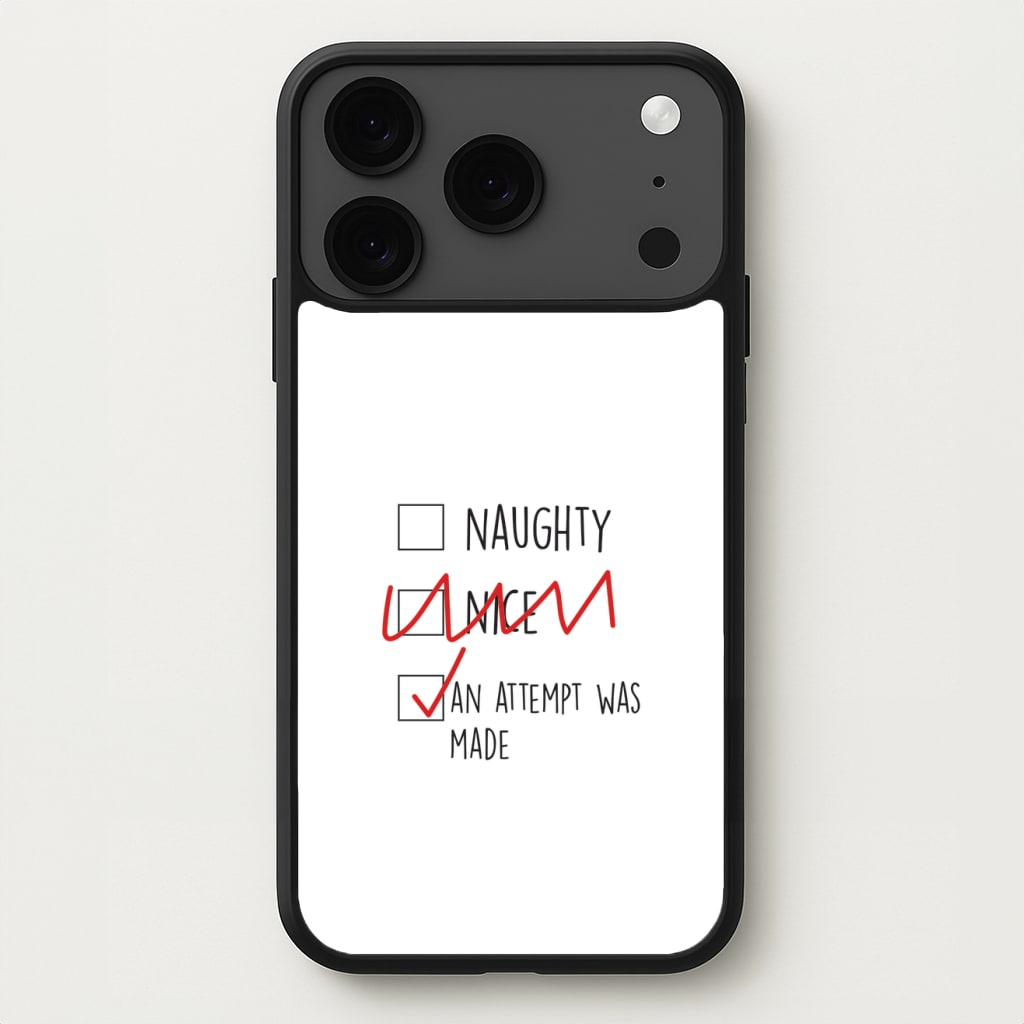 An Attempt Was Made - Naughty Or Nice Phone Case for iPhone 17 Pro