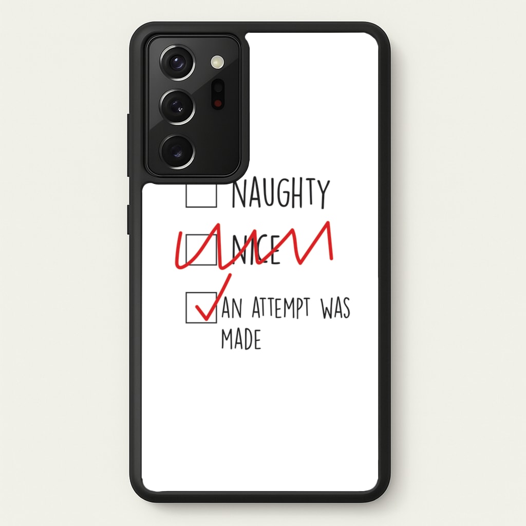 An Attempt Was Made - Naughty Or Nice - Naughty Or Nice Phone Case for Galaxy Note 20 Ultra