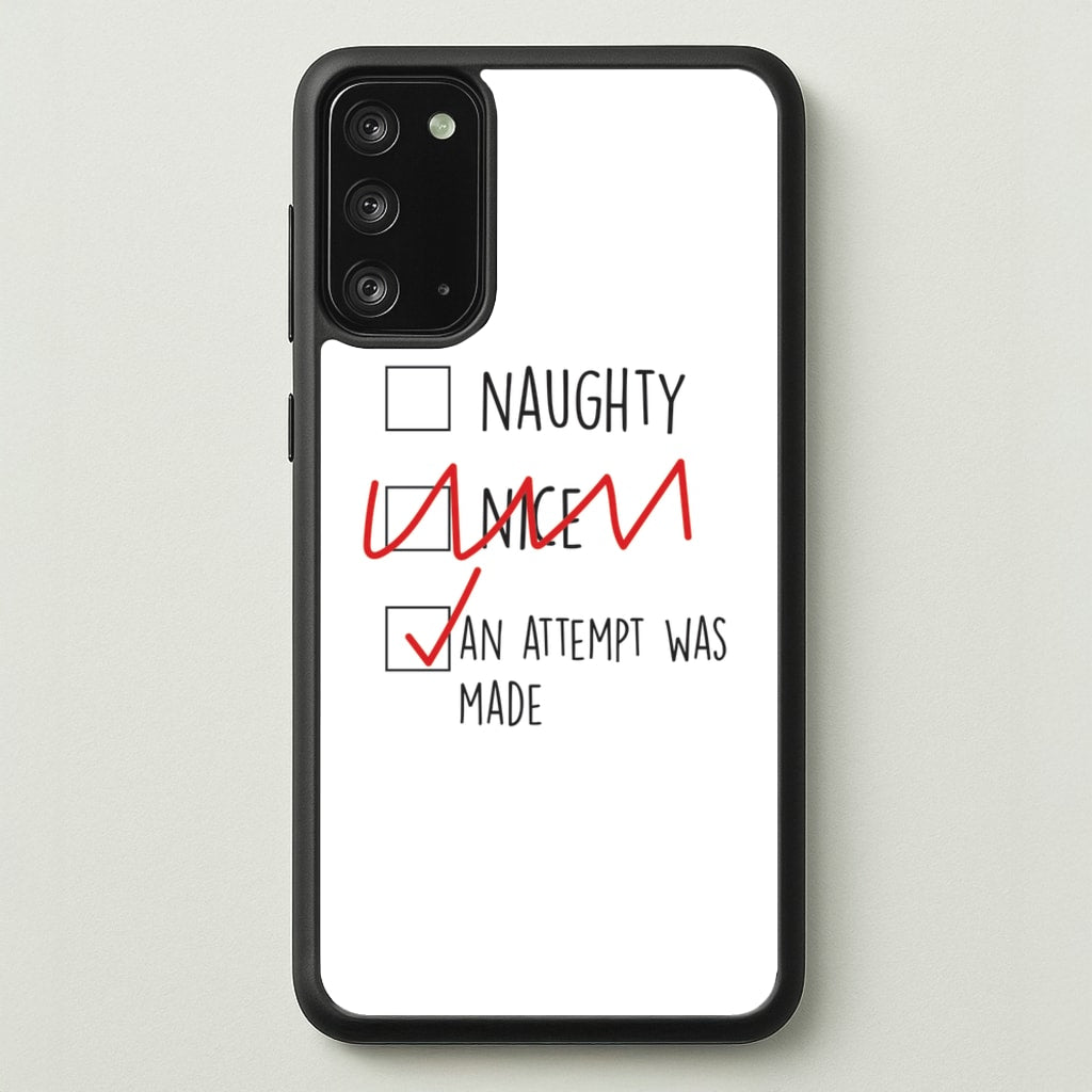 An Attempt Was Made - Naughty Or Nice - Naughty Or Nice Phone Case for Galaxy Note 20