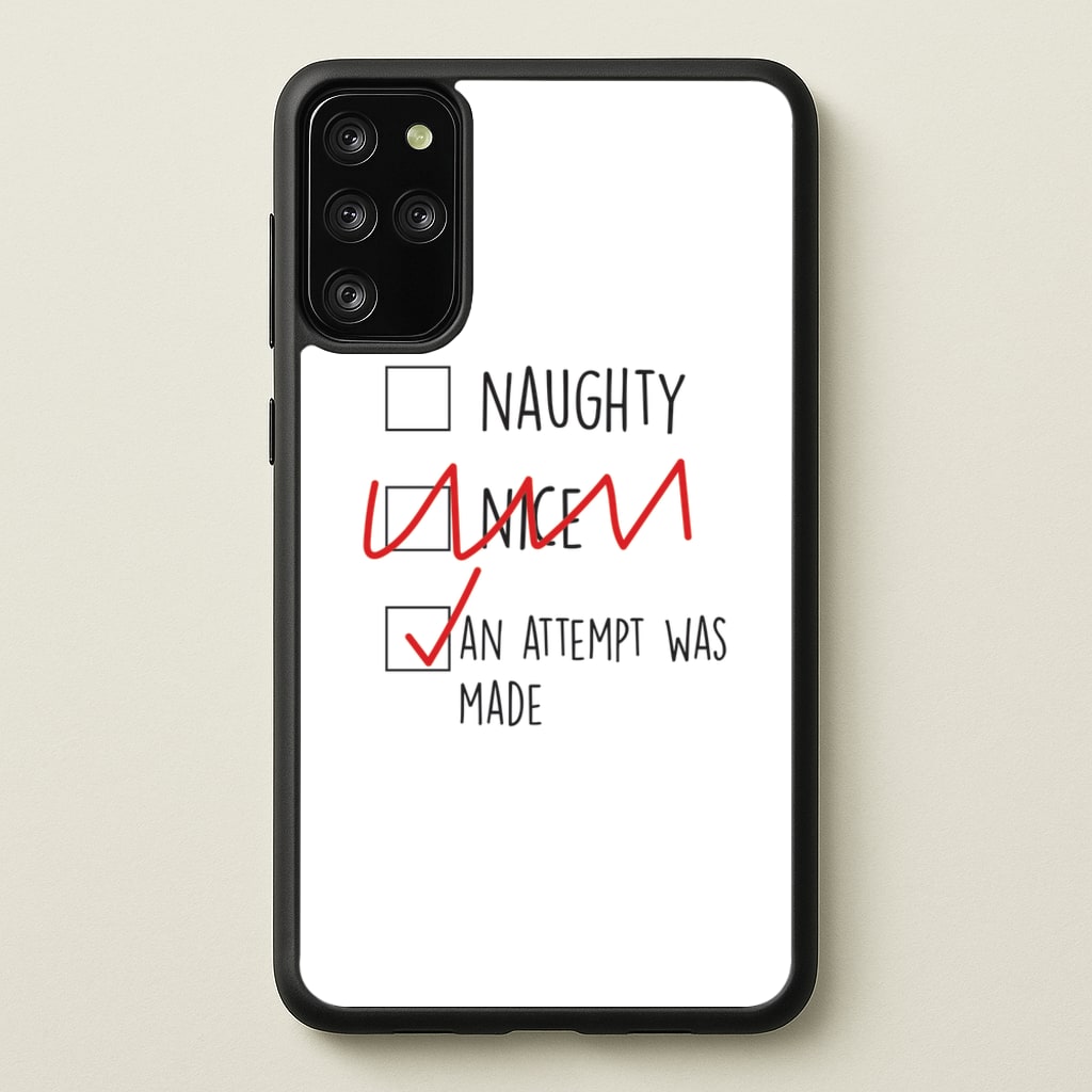An Attempt Was Made - Naughty Or Nice - Naughty Or Nice Phone Case for Galaxy S20 Plus