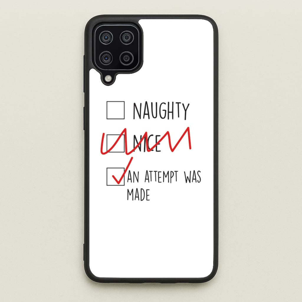 An Attempt Was Made - Naughty Or Nice - Naughty Or Nice Phone Case for Galaxy A12