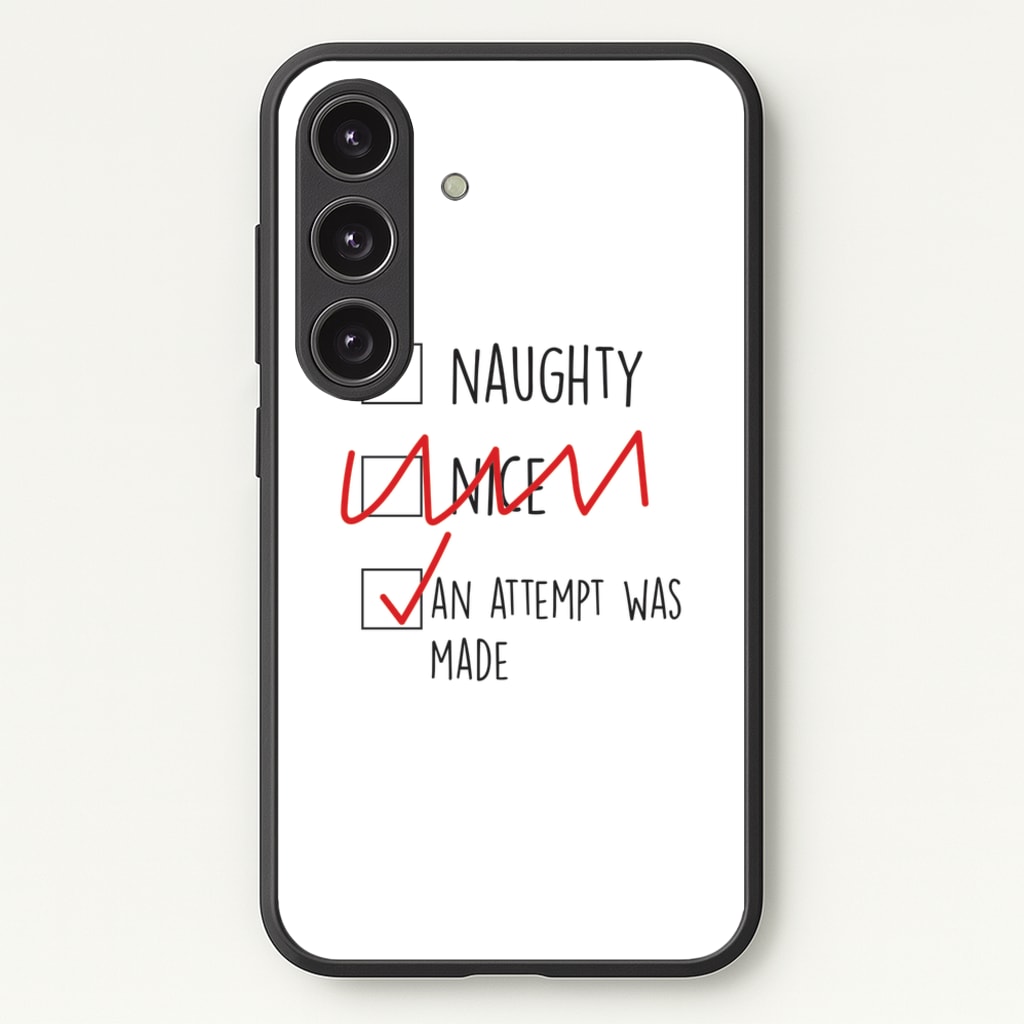 An Attempt Was Made - Naughty Or Nice - Naughty Or Nice Phone Case for Galaxy S25 Plus