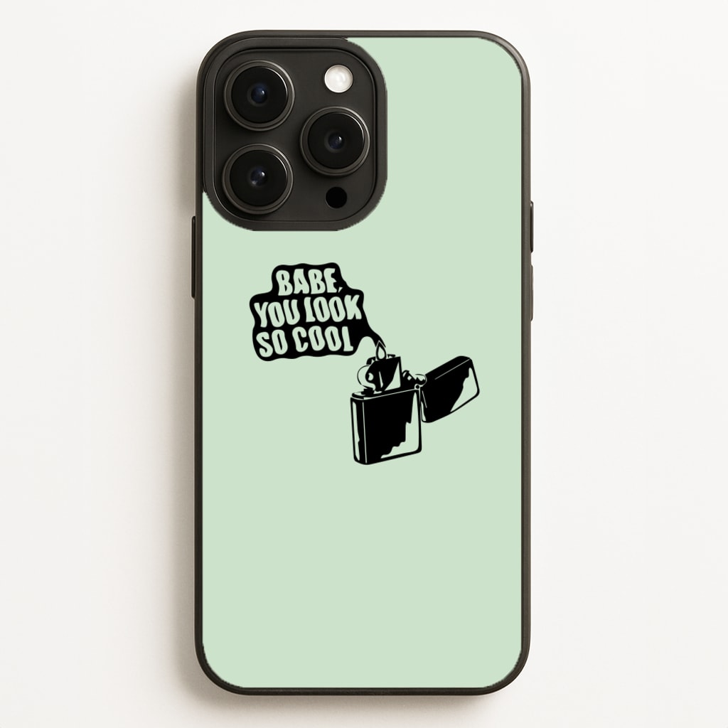 Babe, You Look So Cool - The 1975 Phone Case Babe, You Look So Cool - The 1975 Phone Case