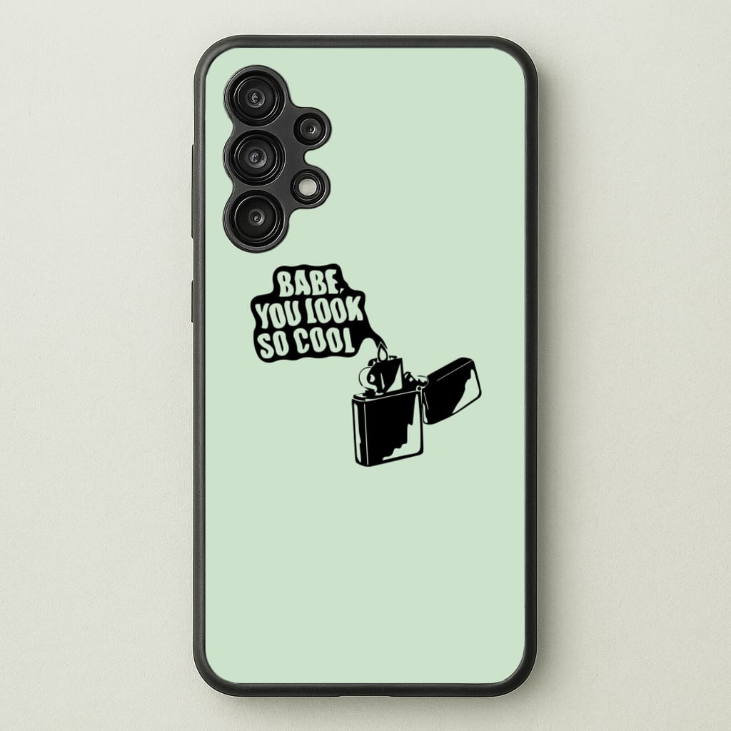 Babe, You Look So Cool - 1975 - The 1975 Phone Case for Galaxy A13