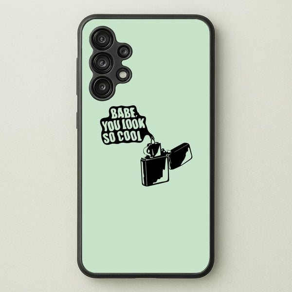 Babe, You Look So Cool - 1975 - The 1975 Phone Case for Galaxy A13