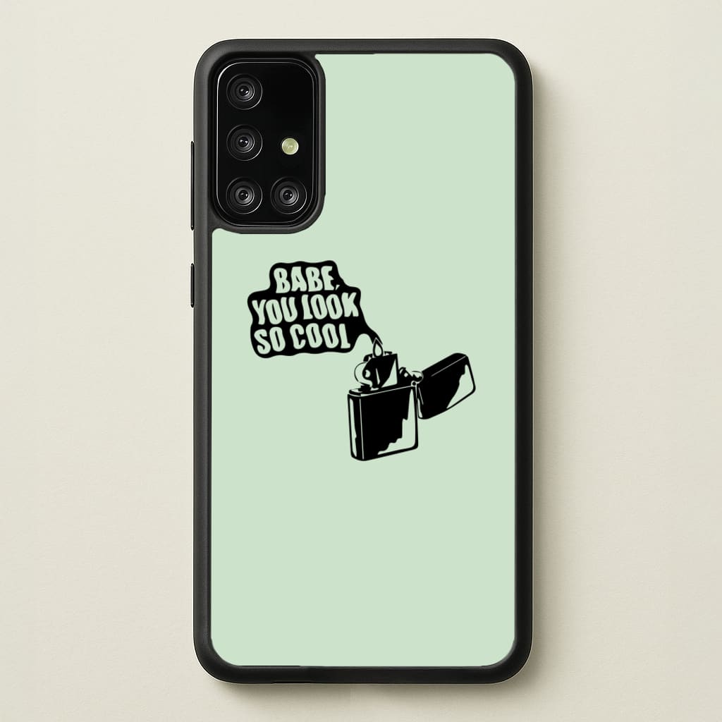 Babe, You Look So Cool - 1975 - The 1975 Phone Case for Galaxy A71