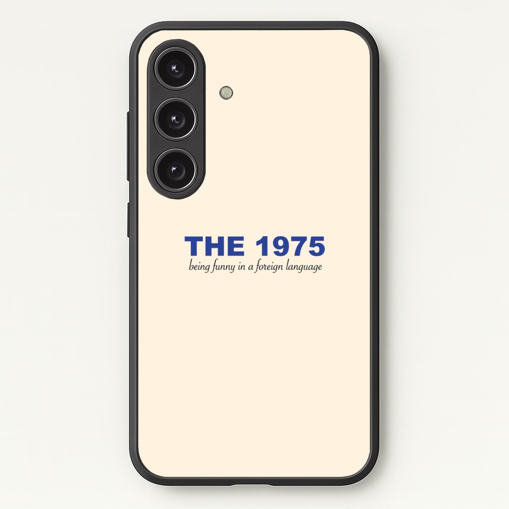 Being Funny - The 1975 - The 1975 Phone Case for Galaxy S24