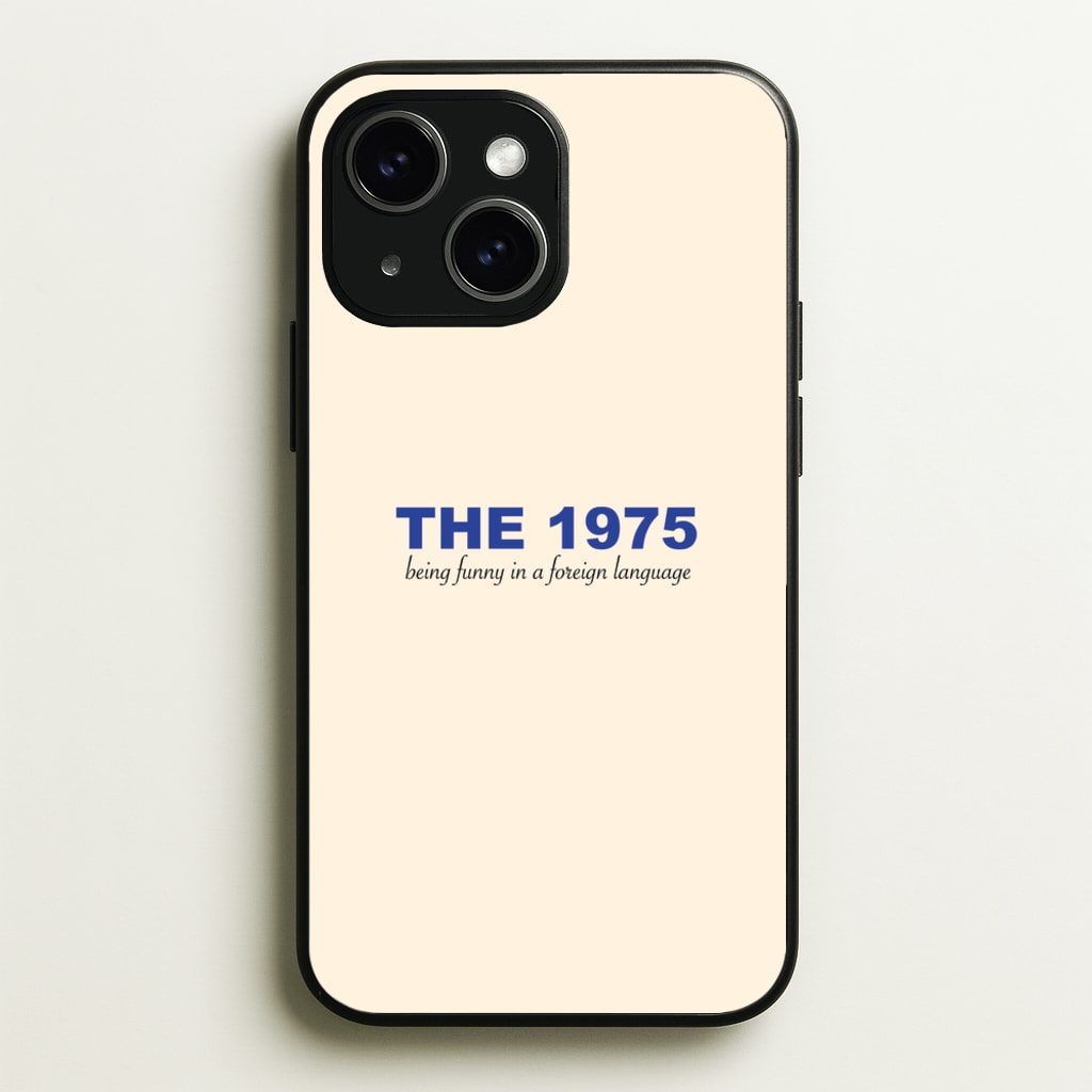 Being Funny - The 1975 - The 1975 Phone Case for iPhone 15 Plus