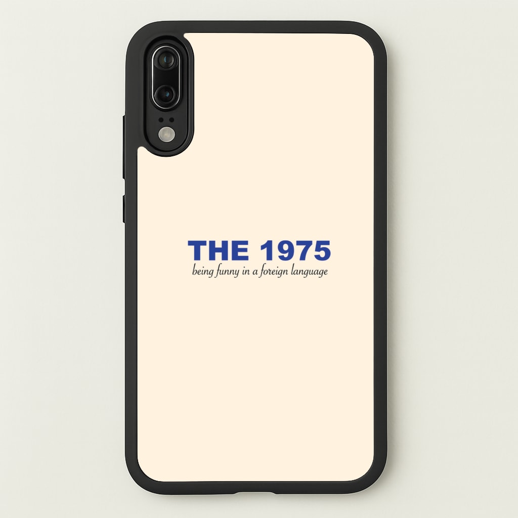 Being Funny - The 1975 - The 1975 Phone Case for Huawei P20