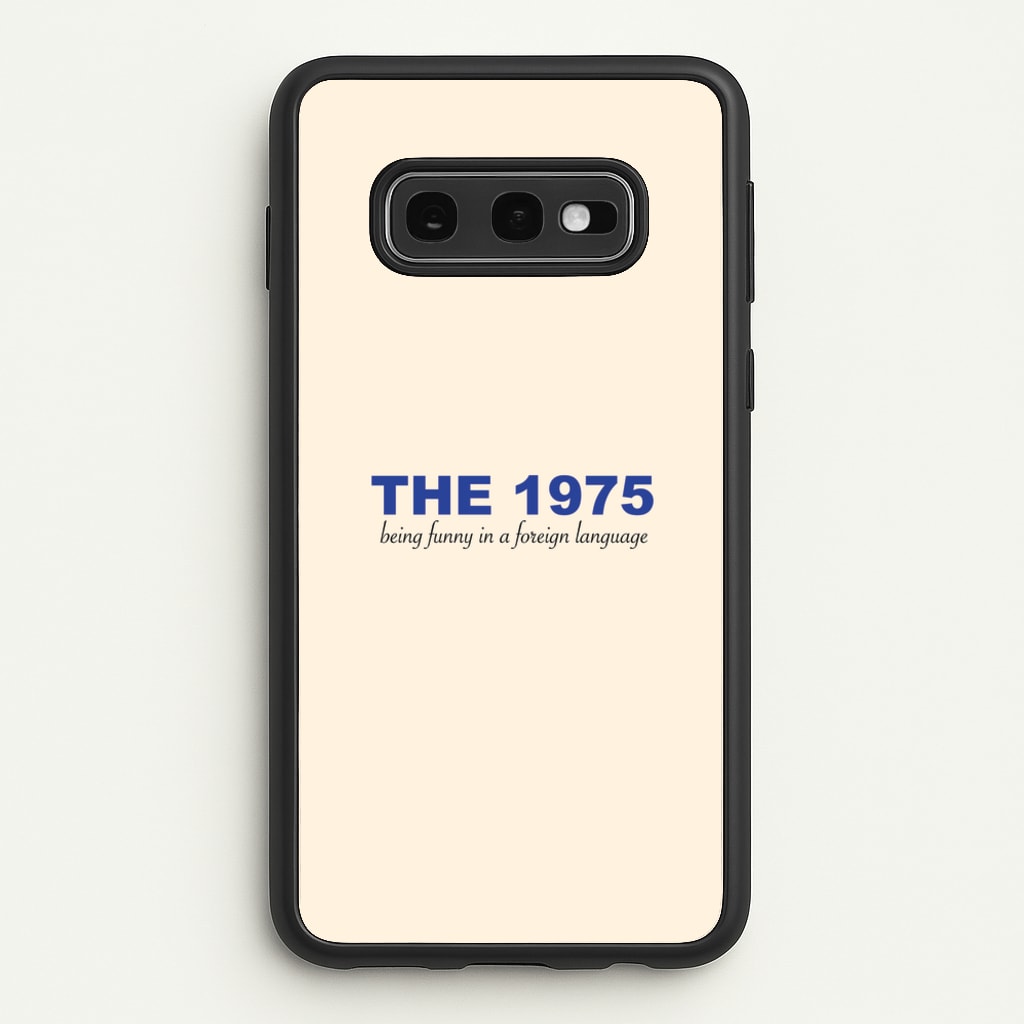 Being Funny - The 1975 - The 1975 Phone Case for Galaxy S10e