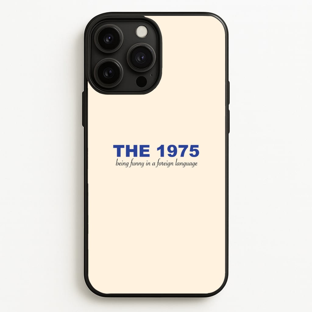 Being Funny - The 1975 - The 1975 Phone Case for iPhone 13 Pro Max