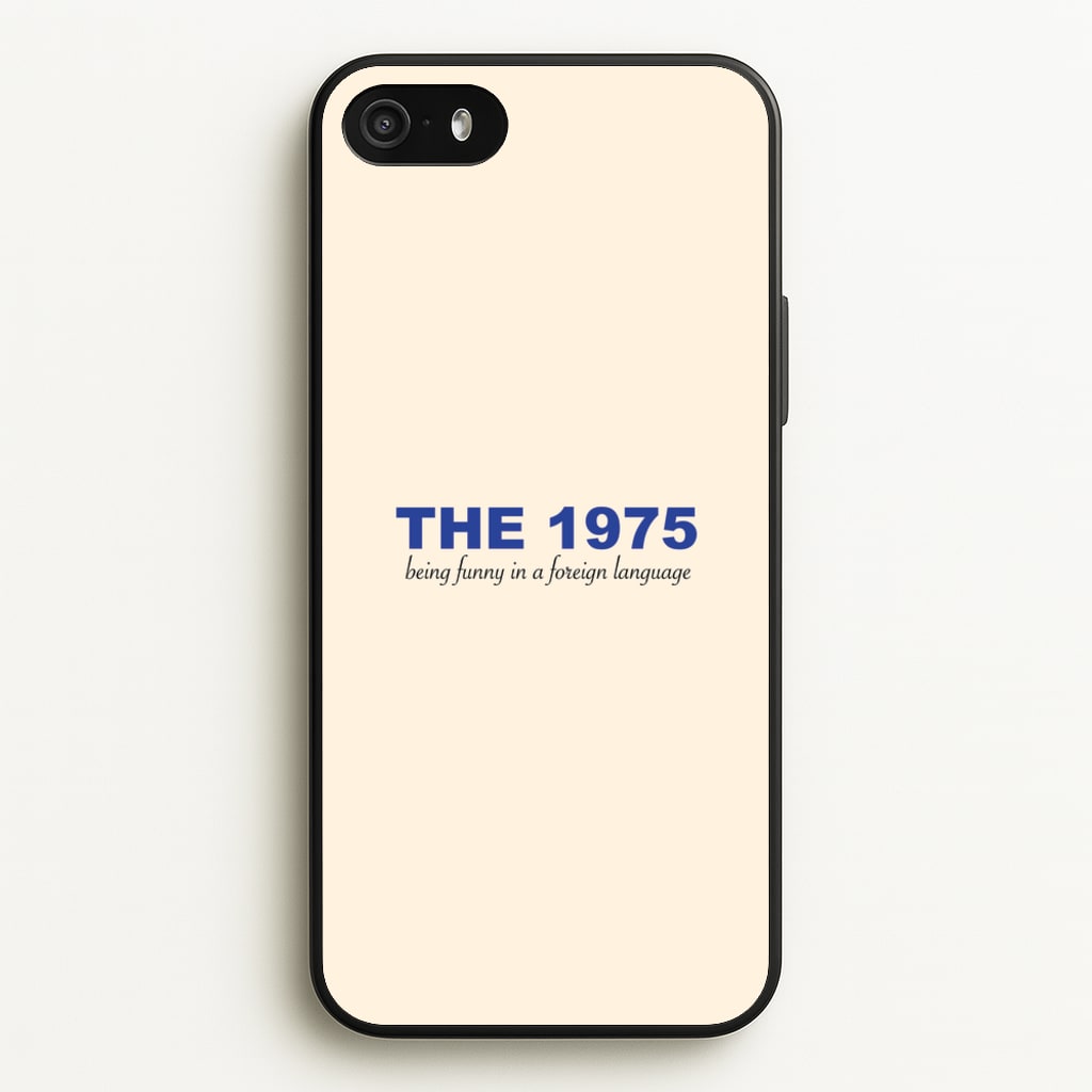 Being Funny - The 1975 - The 1975 Phone Case for iPhone 5 / 5s / SE 2016