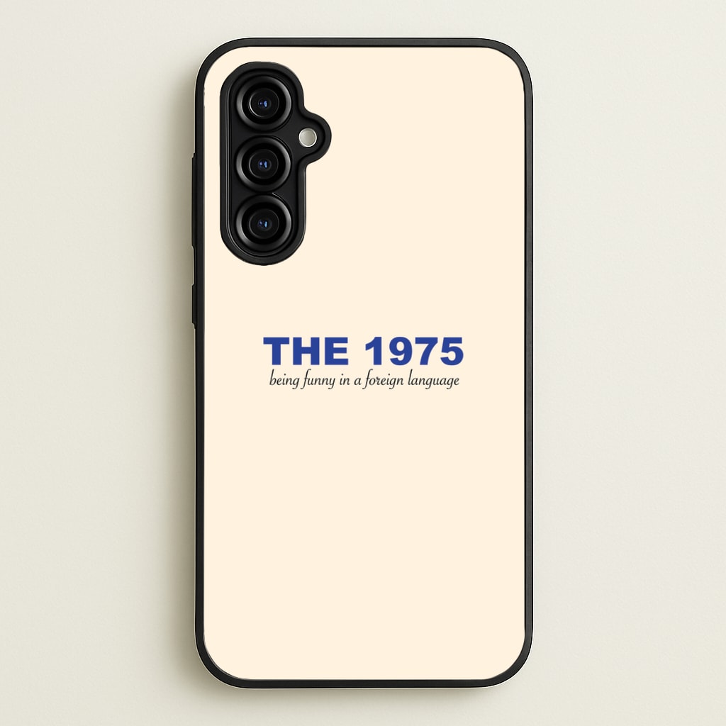 Being Funny - The 1975 - The 1975 Phone Case for Galaxy A54