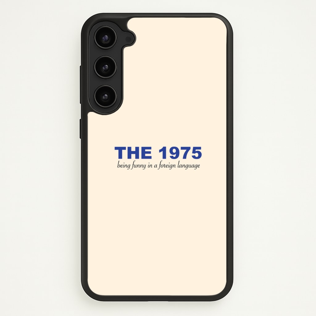 Being Funny - The 1975 - The 1975 Phone Case for Galaxy S23 Plus