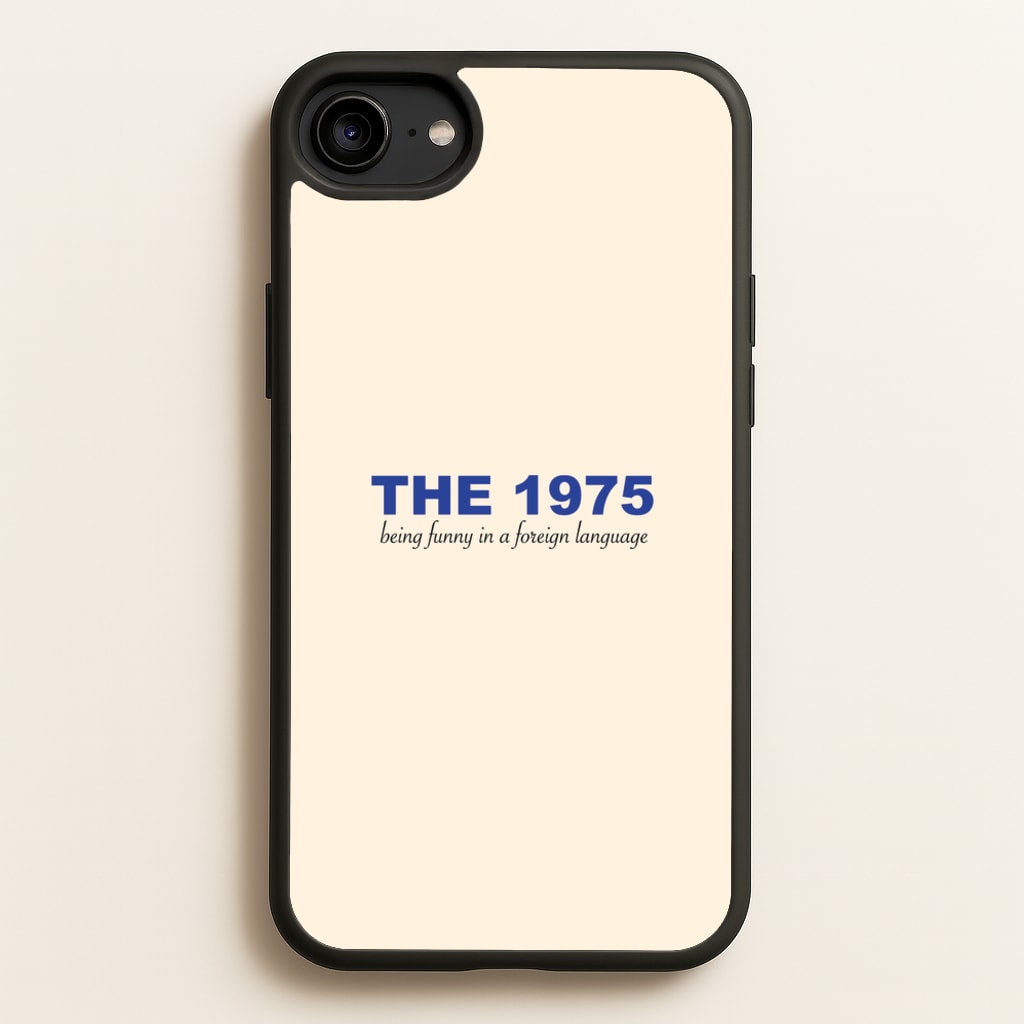 Being Funny - The 1975 - The 1975 Phone Case for iPhone 6 / 7 / 8 / SE