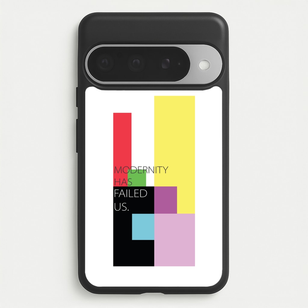 Modernity Has Failed Us - The 1975 Phone Case for Google Pixel 10 Pro XL