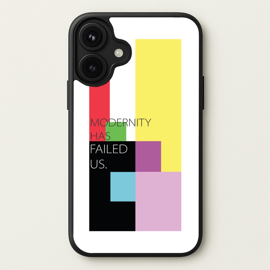 Modernity Has Failed Us - The 1975 Phone Case for iPhone 17
