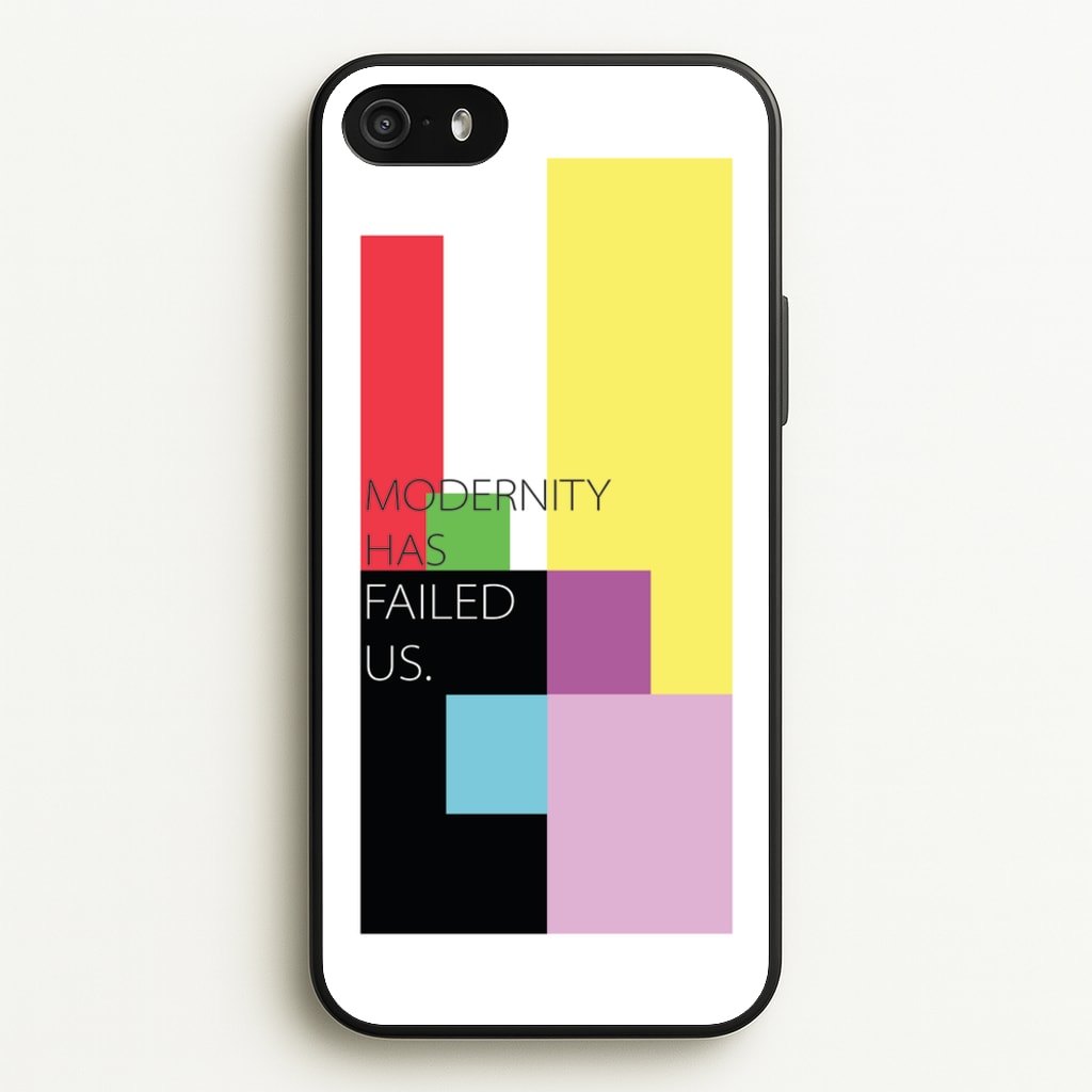 Modernity Has Failed Us - The 1975 - The 1975 Phone Case for iPhone 5 / 5s / SE 2016