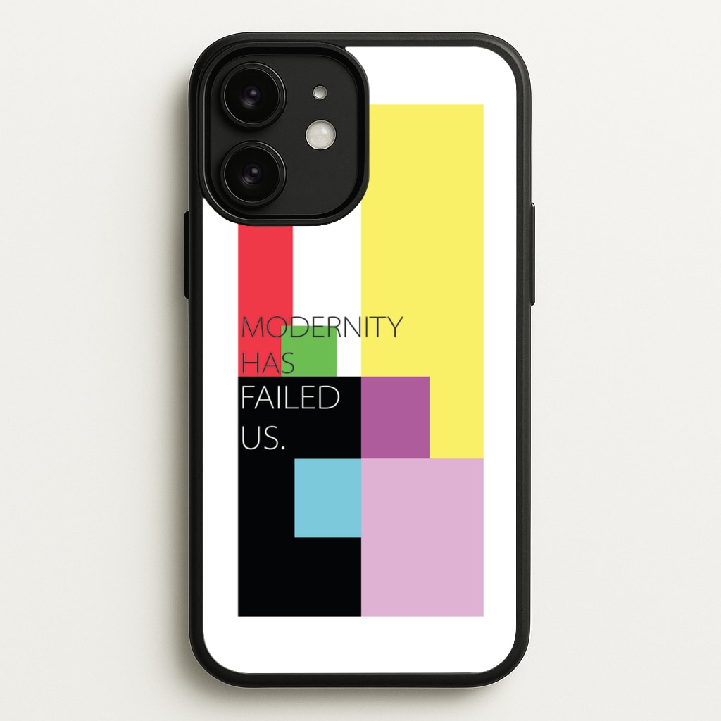 Modernity Has Failed Us - The 1975 - The 1975 Phone Case for iPhone 11