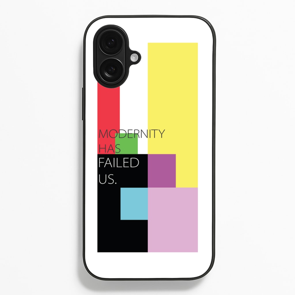 Modernity Has Failed Us - The 1975 - The 1975 Phone Case for iPhone 16 Plus
