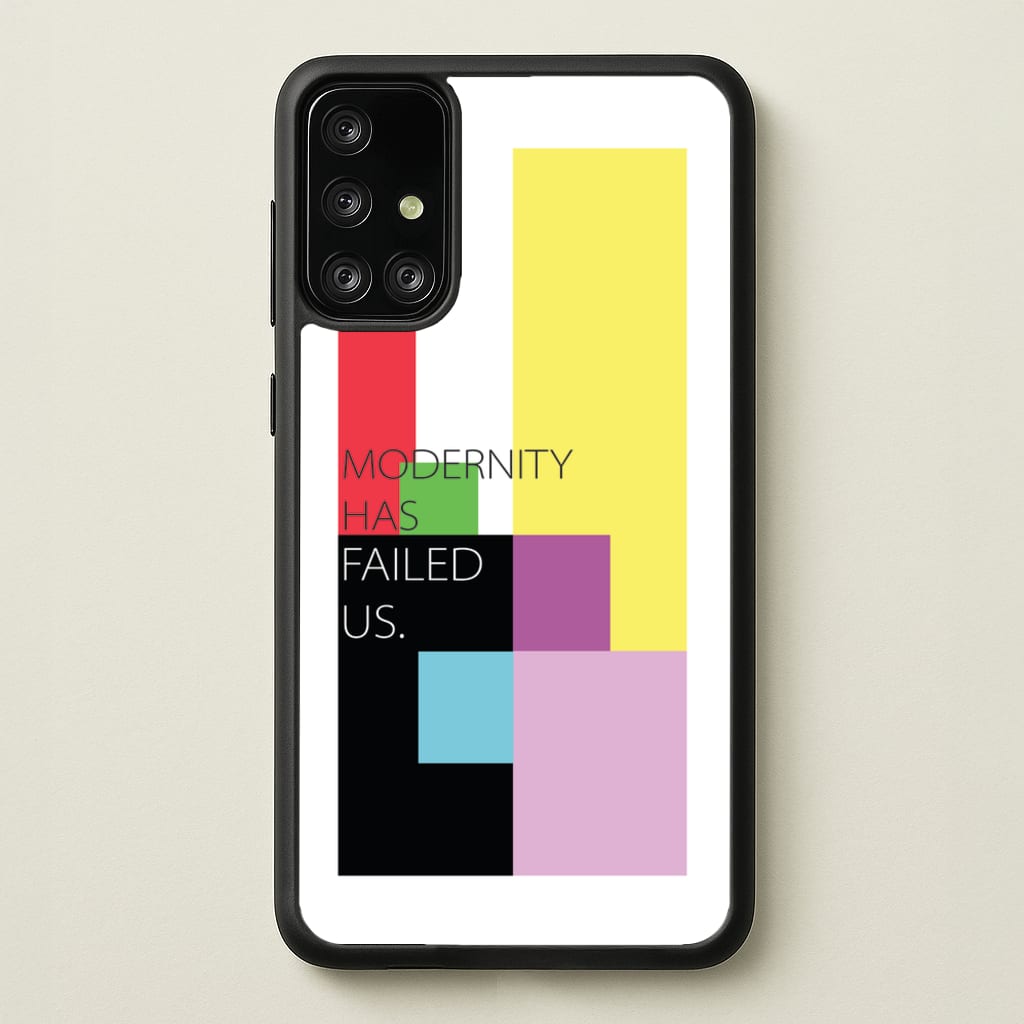 Modernity Has Failed Us - The 1975 - The 1975 Phone Case for Galaxy A71