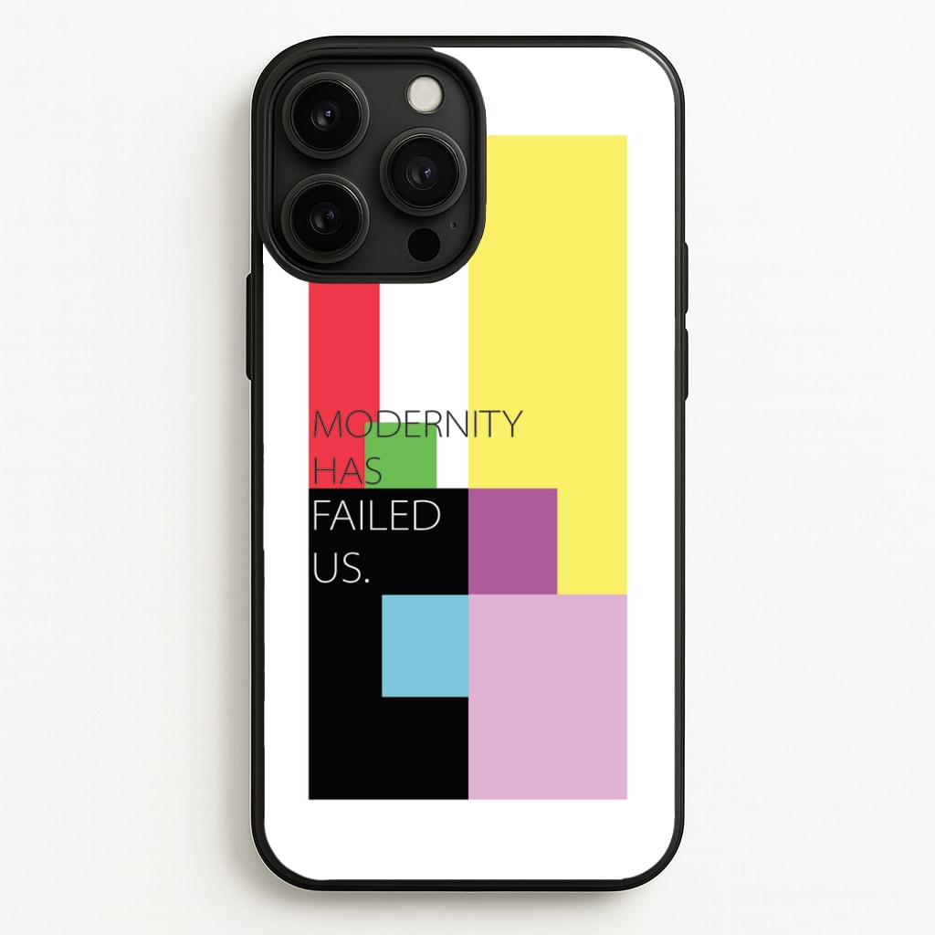 Modernity Has Failed Us - The 1975 - The 1975 Phone Case for iPhone 13 Pro Max