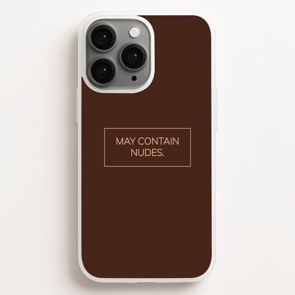 May Contain Nudes - Nudes Phone Case for iPhone 16 Pro Max