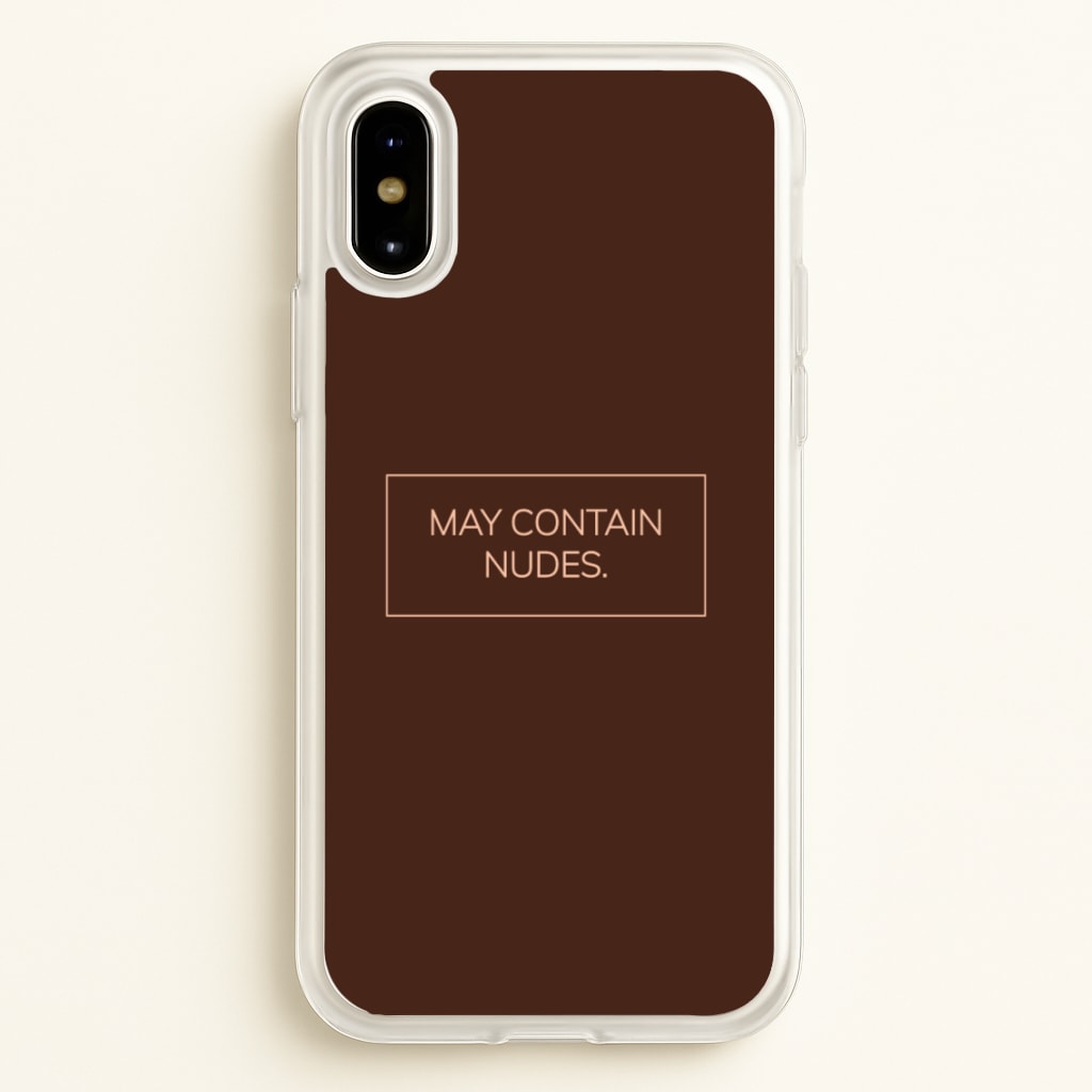May Contain Nudes - Nudes Phone Case for iPhone X / XS