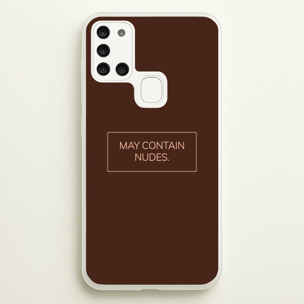 May Contain Nudes - Nudes Phone Case for Galaxy A21s