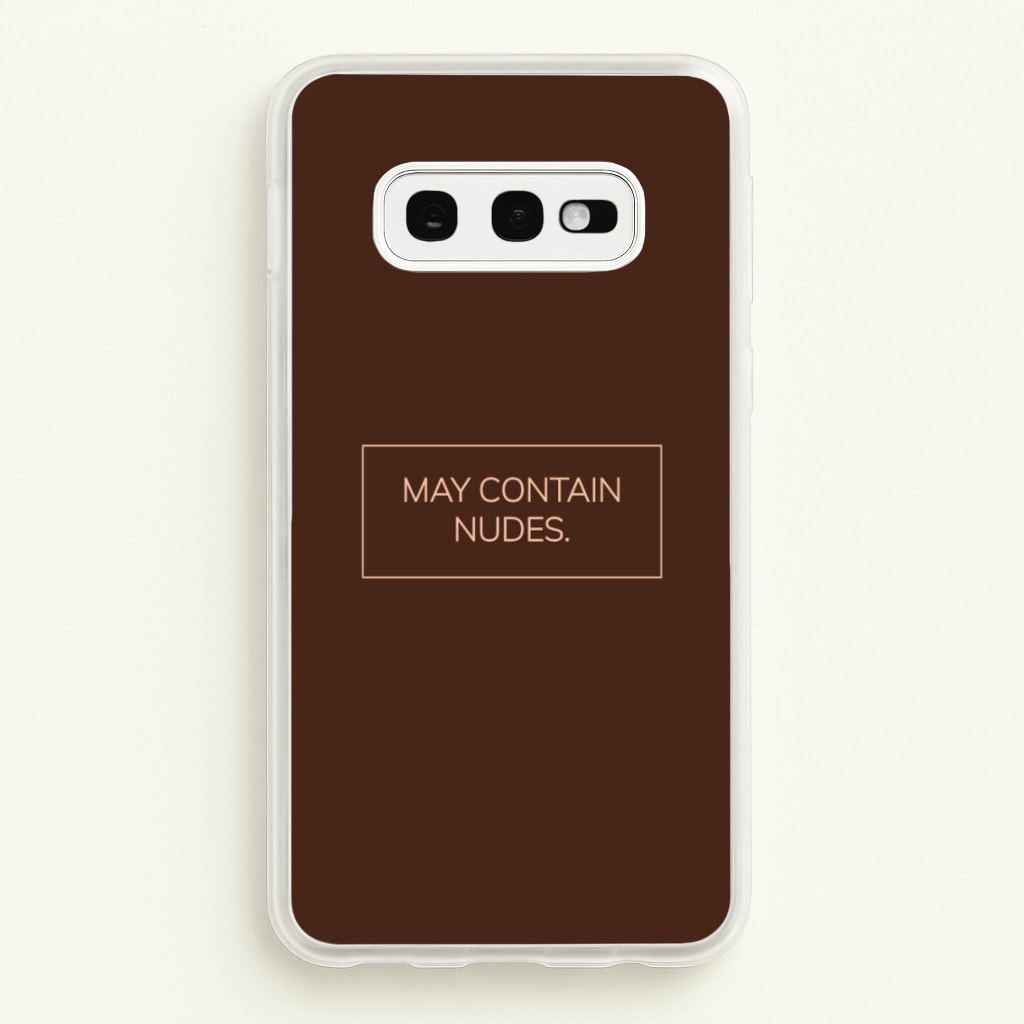 May Contain Nudes - Nudes Phone Case for Galaxy S10e