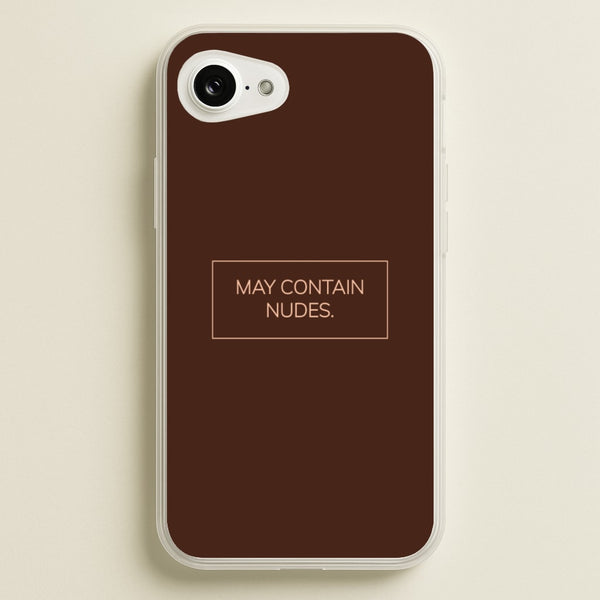 May Contain Nudes - Nudes Phone Case for iPhone 16e