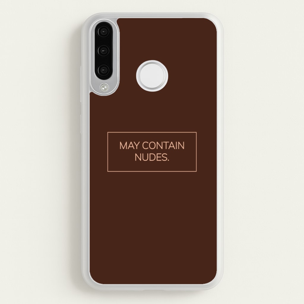 May Contain Nudes - Nudes Phone Case for Huawei P30 Lite