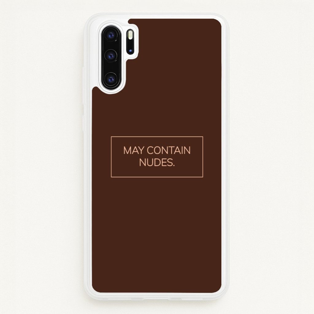 May Contain Nudes - Nudes Phone Case for Huawei P30 Pro
