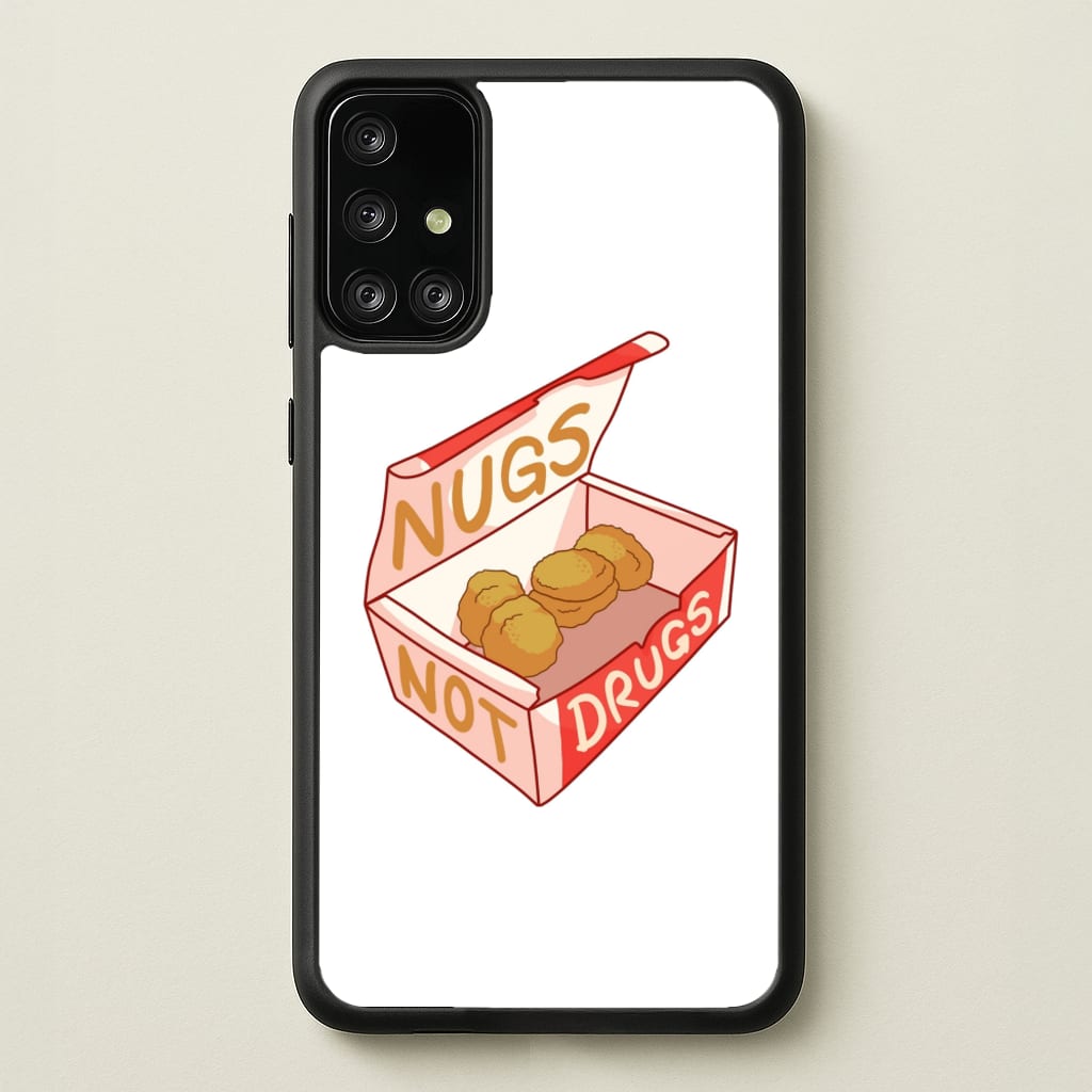 Nugs not Drugs Tumblr Style - Phone Case for Galaxy A71