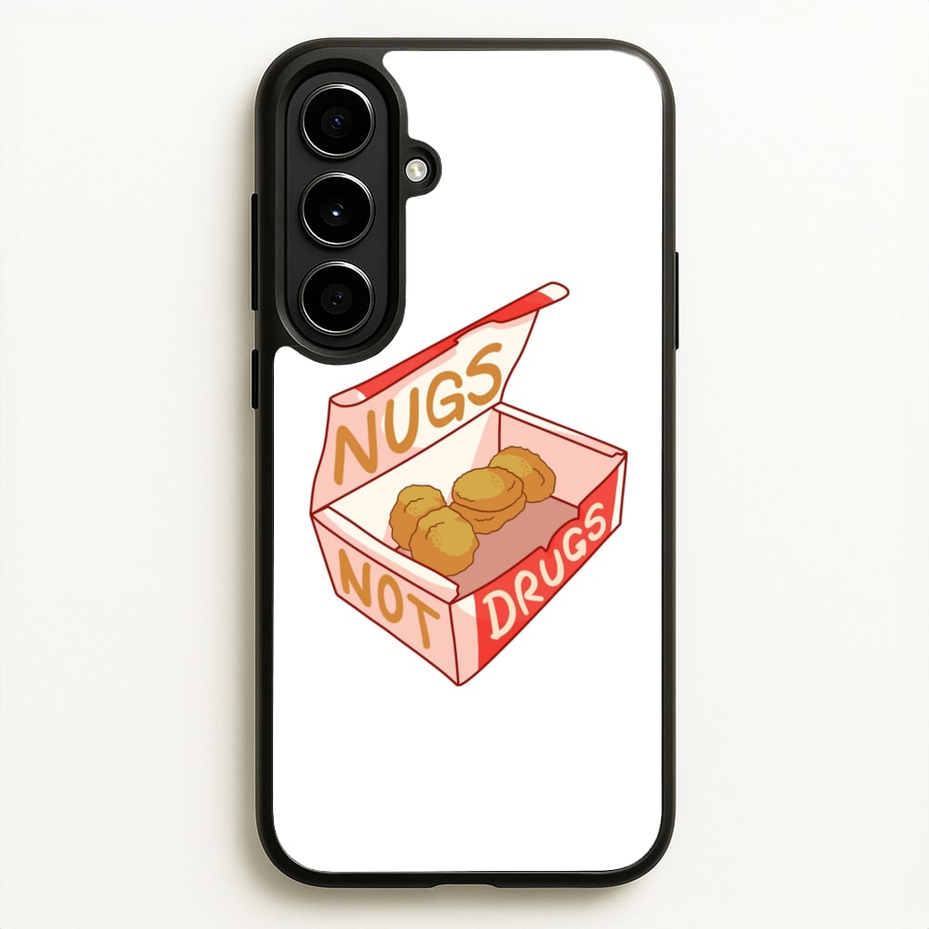 Nugs not Drugs Tumblr Style - Phone Case for Galaxy A56