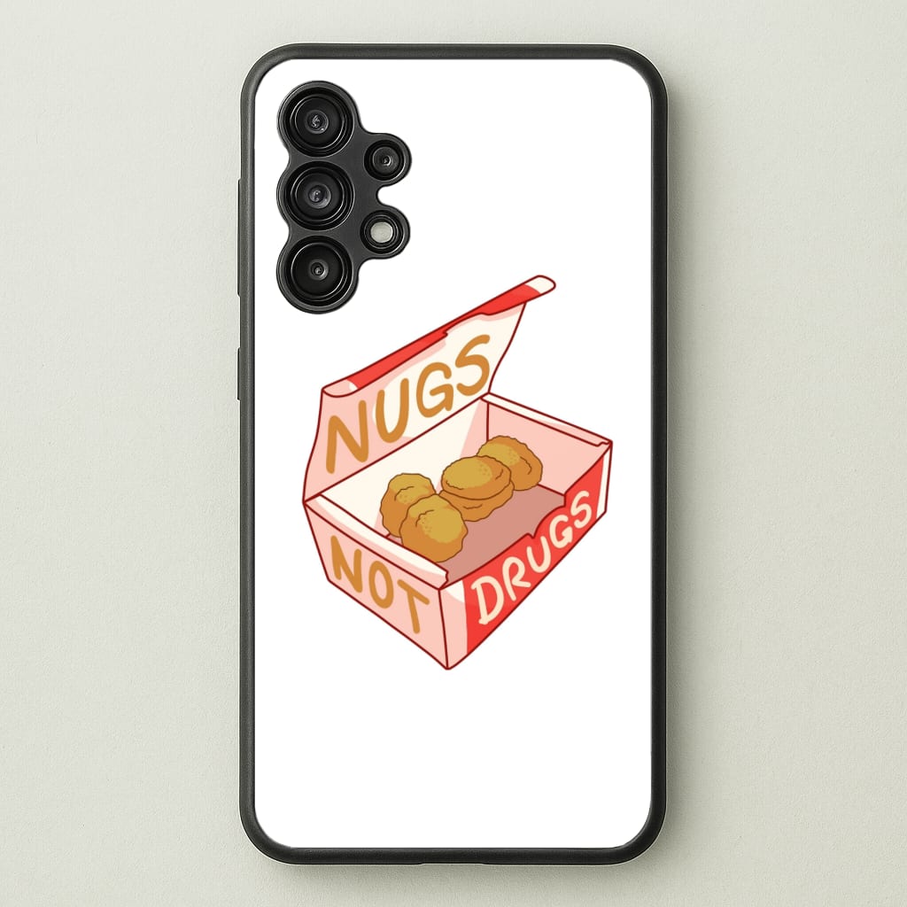 Nugs not Drugs Tumblr Style - Phone Case for Galaxy A13