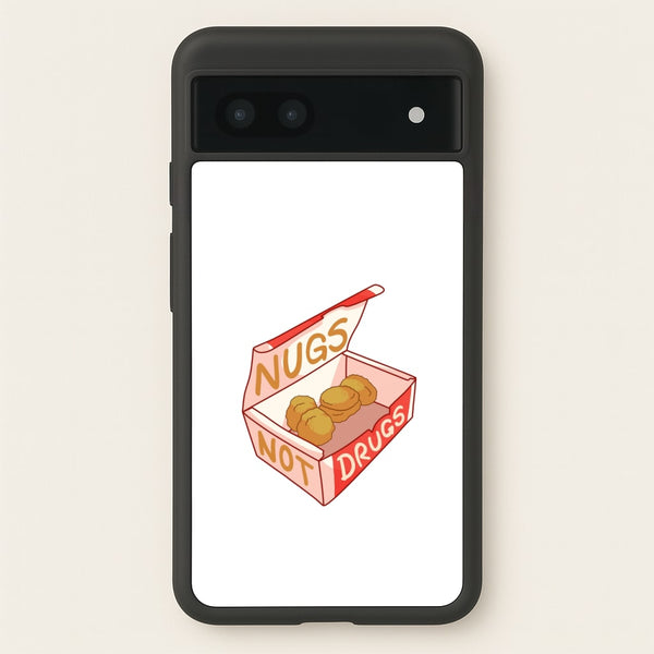 Nugs not Drugs Tumblr Style - Phone Case for Google Pixel 7a