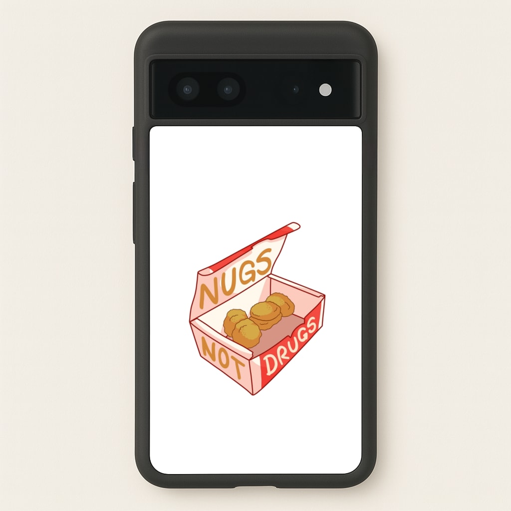 Nugs not Drugs Tumblr Style - Phone Case for Google Pixel 7