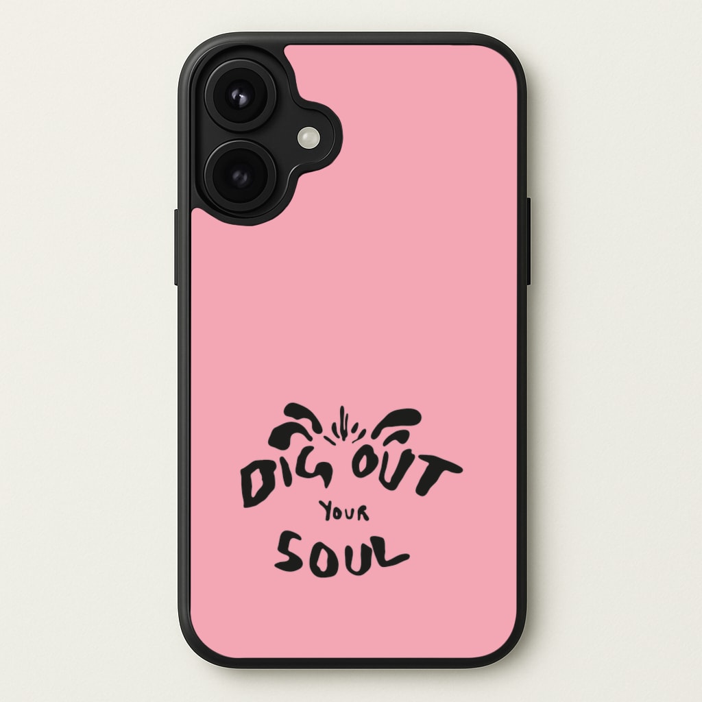 Dig Out Your Soul Phone Case for iPhone 17