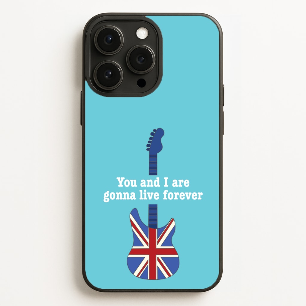 You And I Are Gonna Live Forever - Oasis Phone Case for iPhone 16 Pro Max