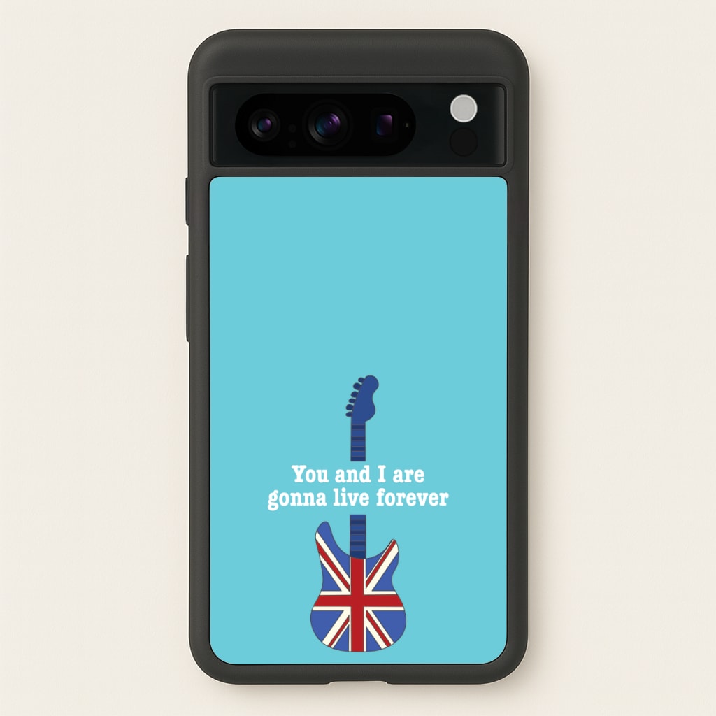 You And I Are Gonna Live Forever - Oasis Phone Case for Google Pixel 8 Pro