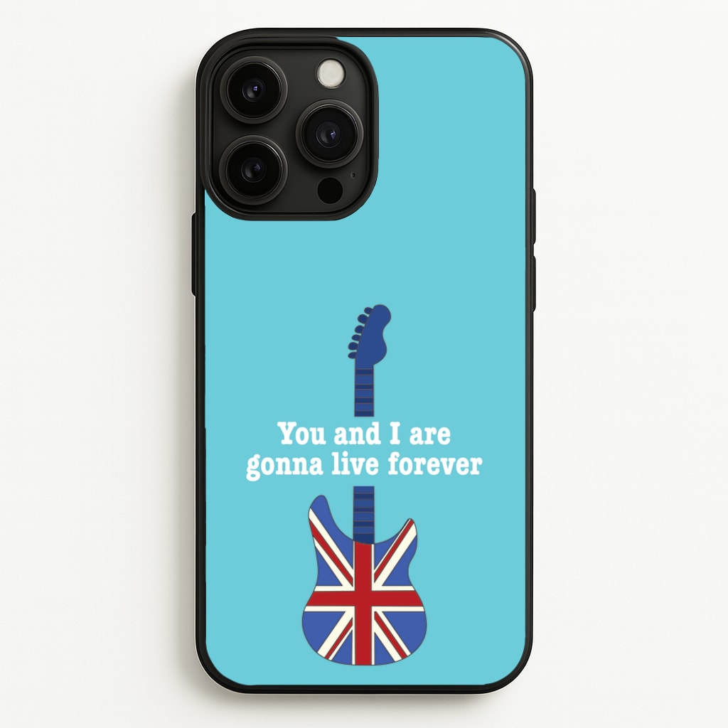 You And I Are Gonna Live Forever - Oasis Phone Case for iPhone 13 Pro Max