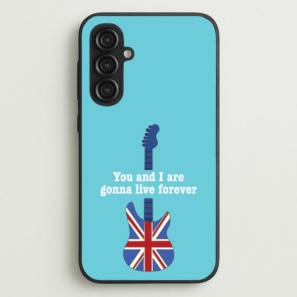 You And I Are Gonna Live Forever - Oasis Phone Case for Galaxy S23FE
