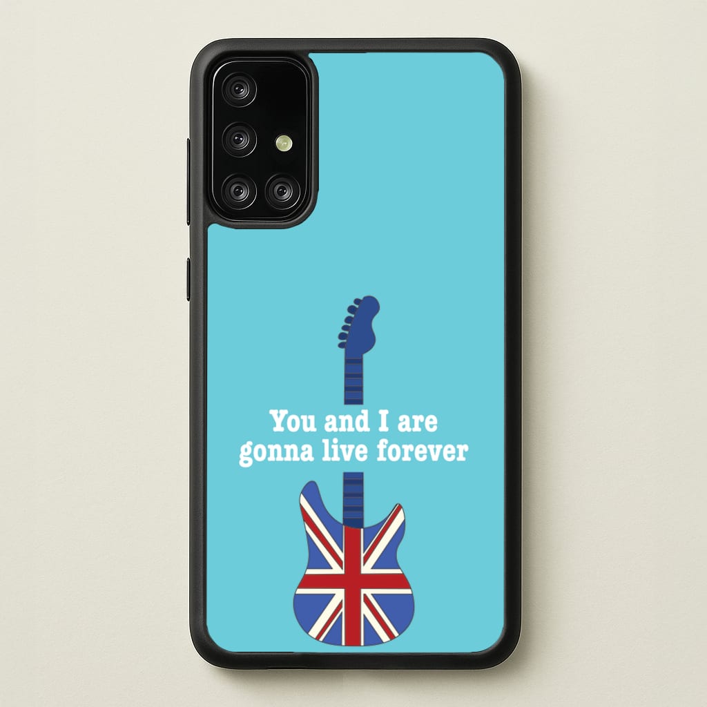 You And I Are Gonna Live Forever - Oasis Phone Case for Galaxy A71