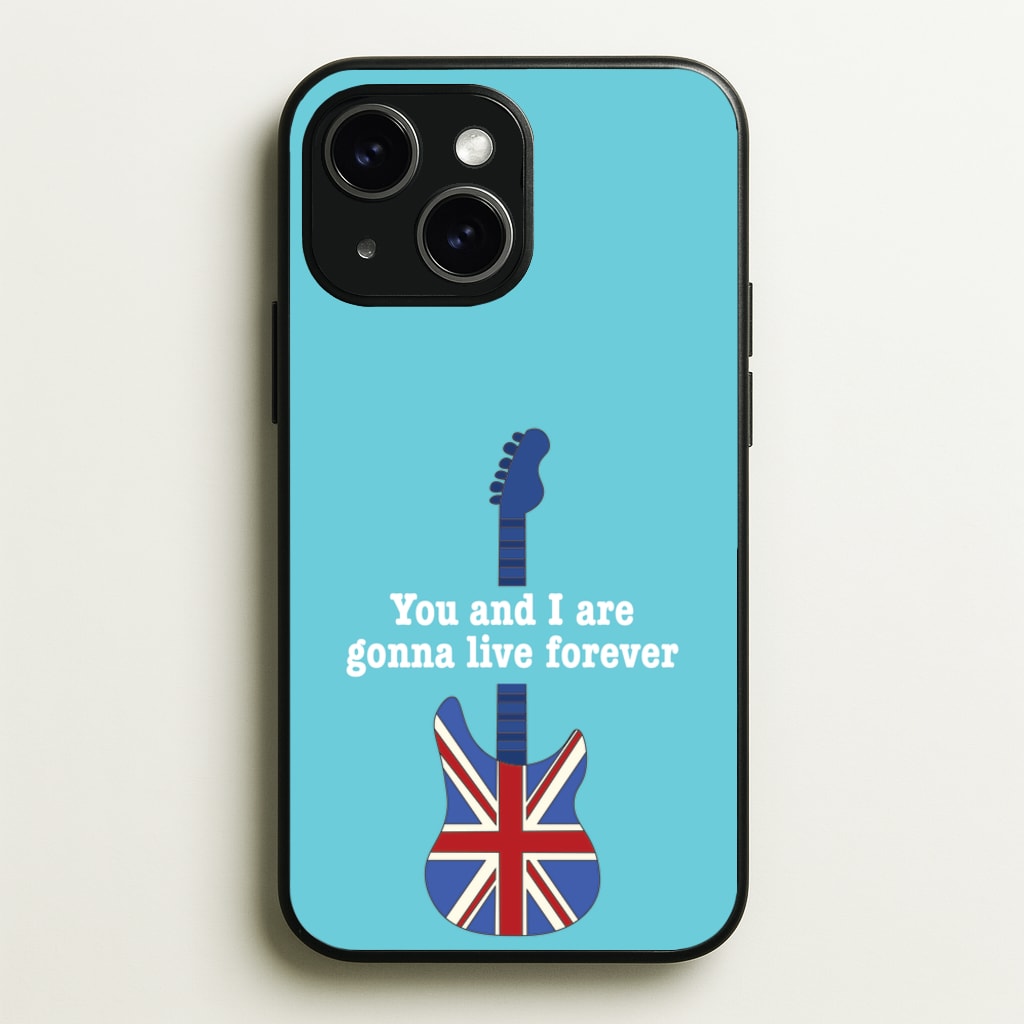 You And I Are Gonna Live Forever - Oasis Phone Case for iPhone 15 Plus