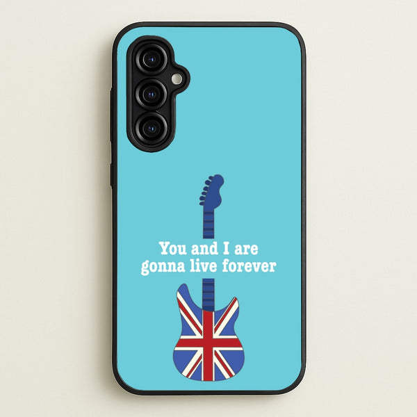 You And I Are Gonna Live Forever - Oasis Phone Case for Galaxy A54