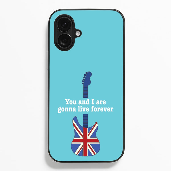 You And I Are Gonna Live Forever - Oasis Phone Case for iPhone 16 Plus