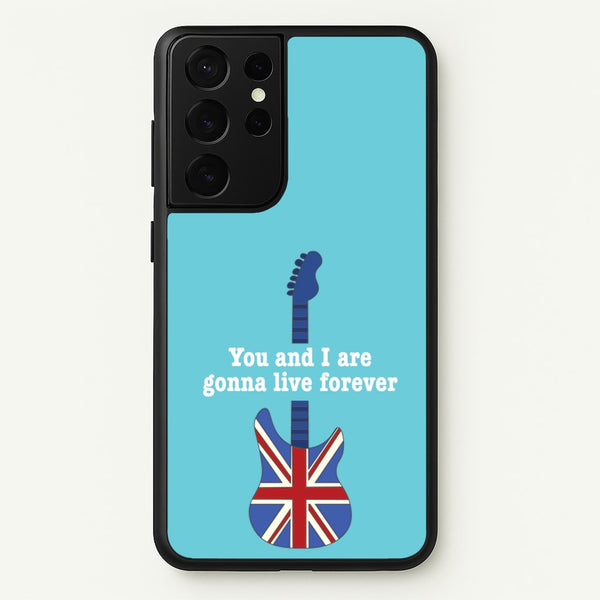 You And I Are Gonna Live Forever - Oasis Phone Case for Galaxy S21 Ultra